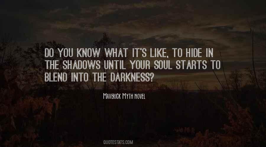 Darkness All Around Quotes #2613