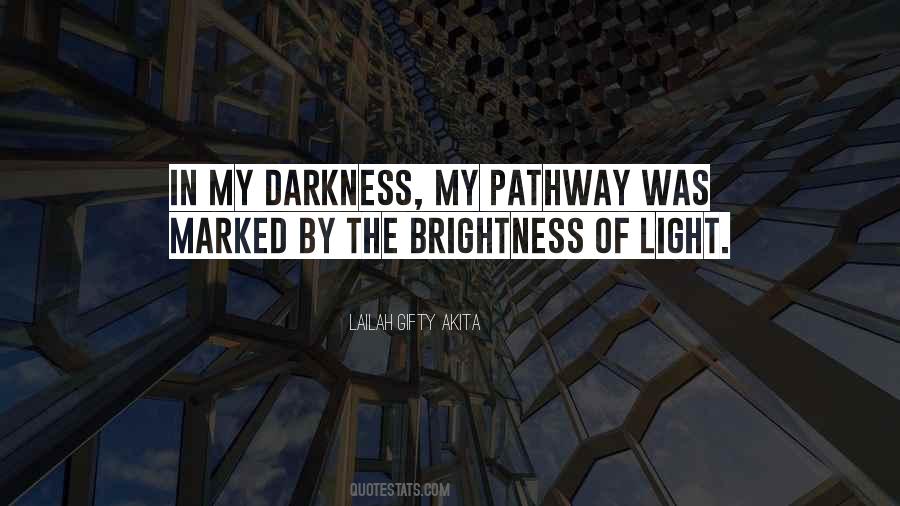 Darkness And Brightness Quotes #549502