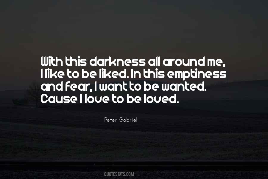 Darkness Around Me Quotes #1262097