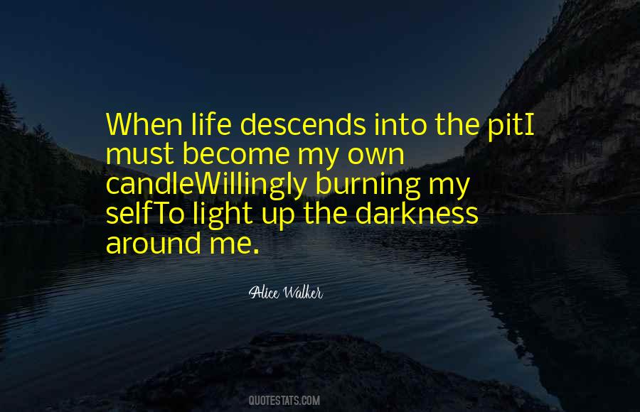 Darkness Around Me Quotes #1422638