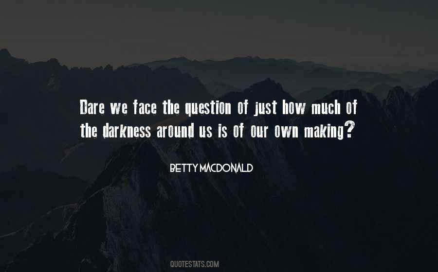 Darkness Around Me Quotes #565269