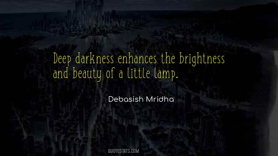 Darkness Brightness Quotes #1287750