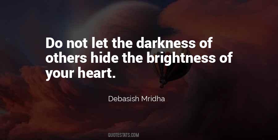 Darkness Brightness Quotes #451839