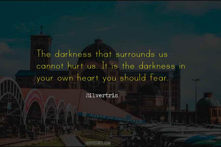 Darkness Cannot Quotes #1027403