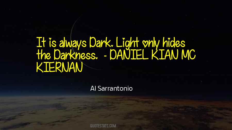 Darkness Hides Quotes #551810