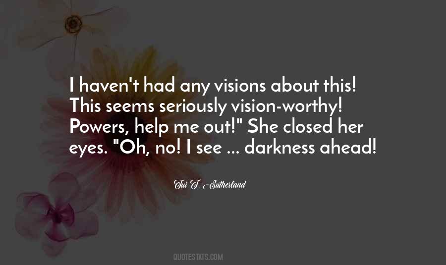 Darkness In Her Eyes Quotes #203648
