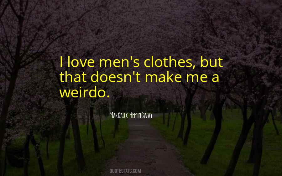 I Love My Weirdo Quotes #102506