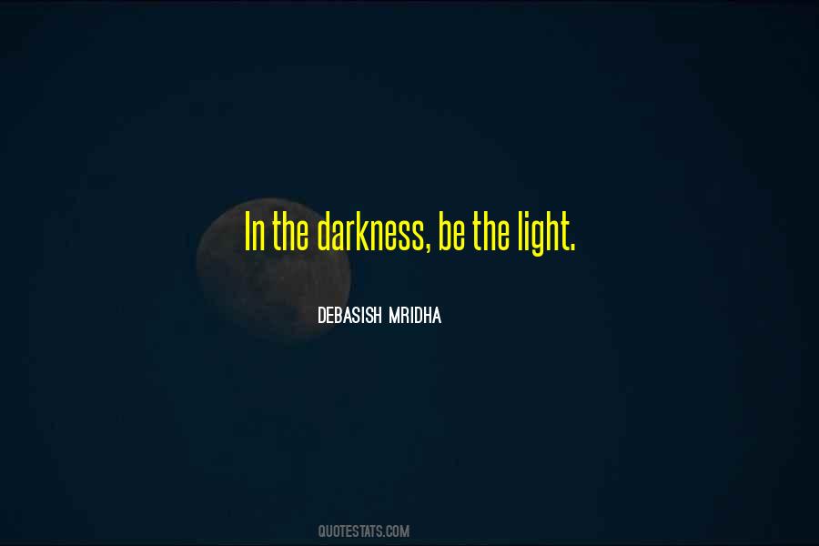 Darkness In The Light Quotes #17209