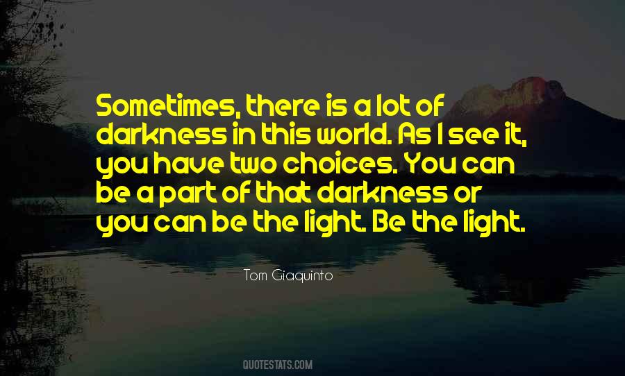 Darkness In The Light Quotes #88351