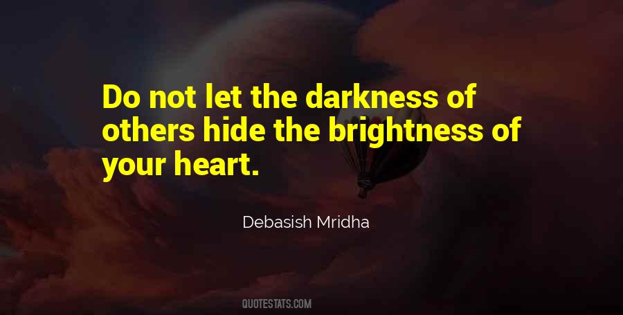 Darkness In Your Heart Quotes #451839