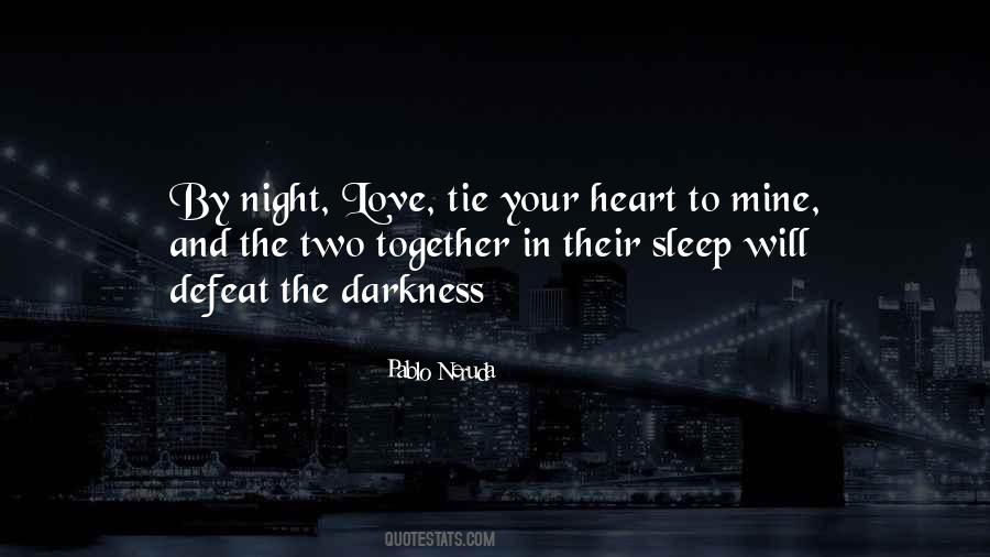 Darkness In Your Heart Quotes #604054