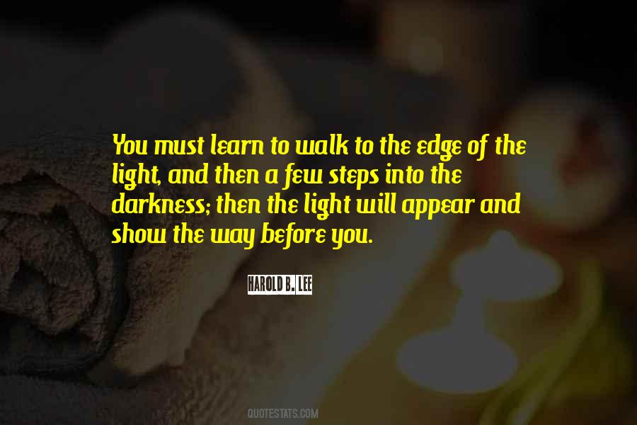 Darkness Into The Light Quotes #428408
