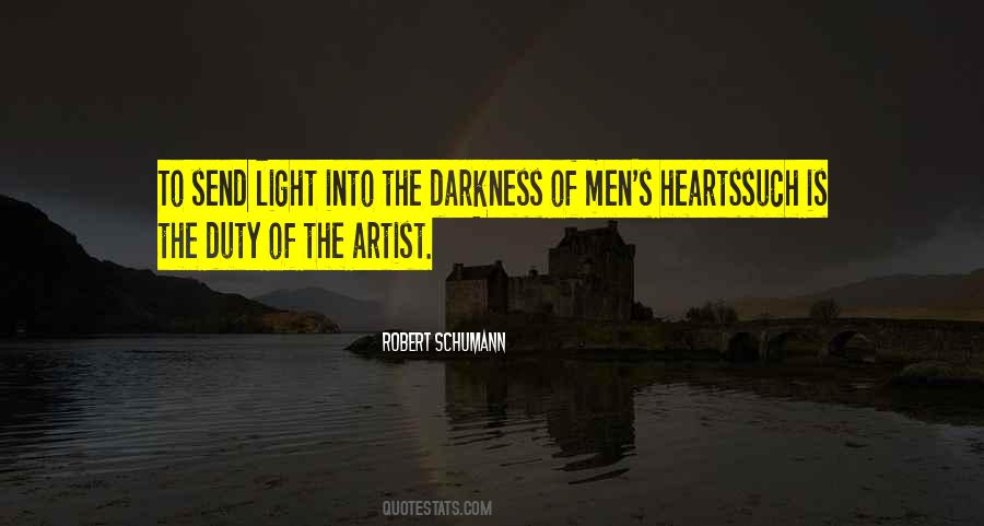 Darkness Into The Light Quotes #471526