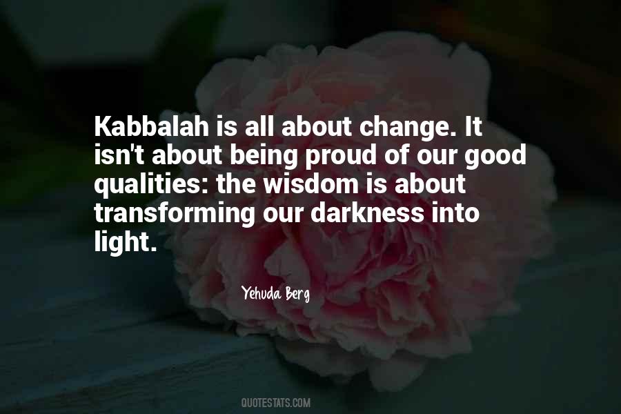 Darkness Into The Light Quotes #67859