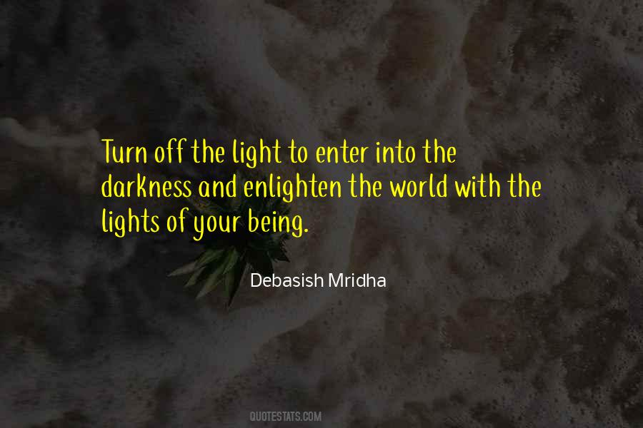 Darkness Into The Light Quotes #686636