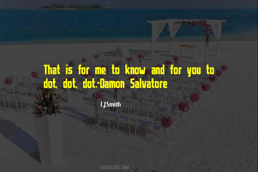 Damon Salvatore L J Smith Quotes #976070