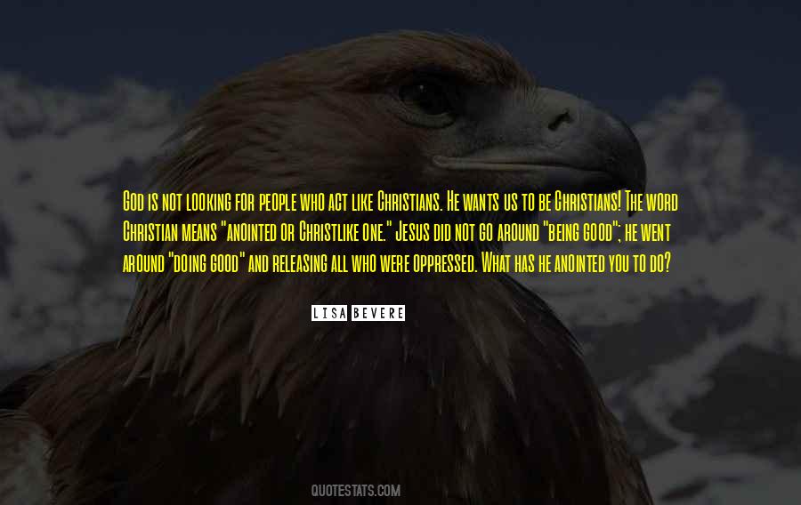 Act Like A Christian Quotes #779253