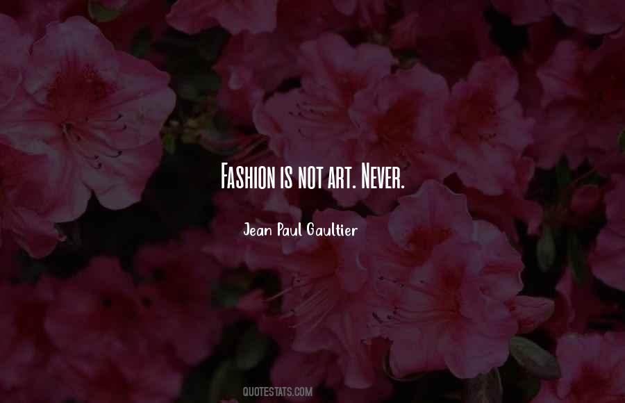 Gaultier Fashion Quotes #1528049