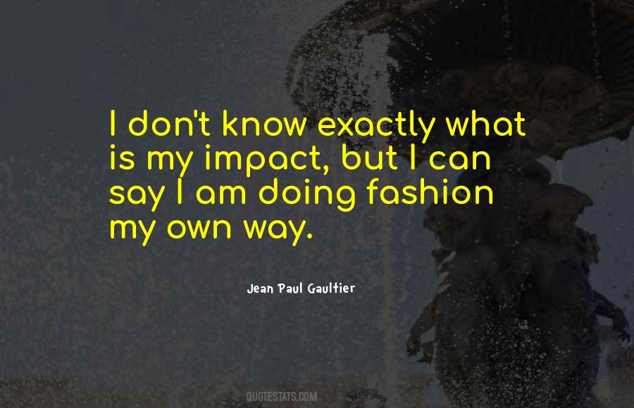 Gaultier Fashion Quotes #1703364