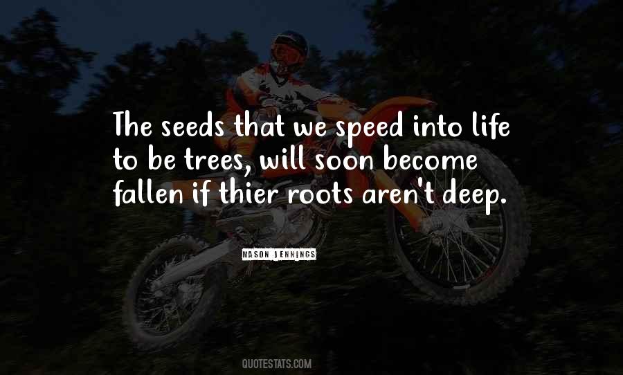 Trees With Deep Roots Quotes #960511