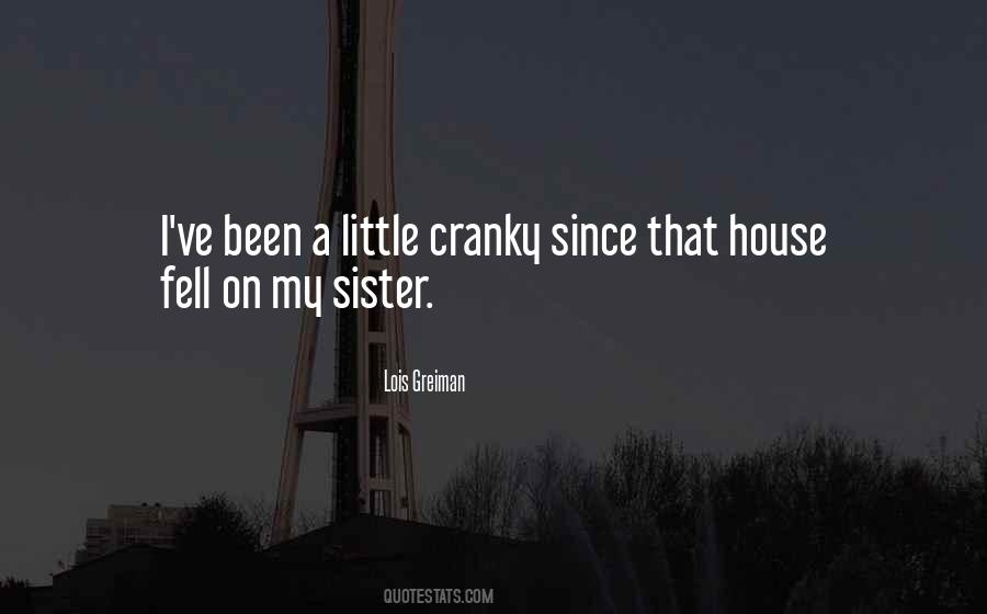 I Am Cranky Quotes #1879512