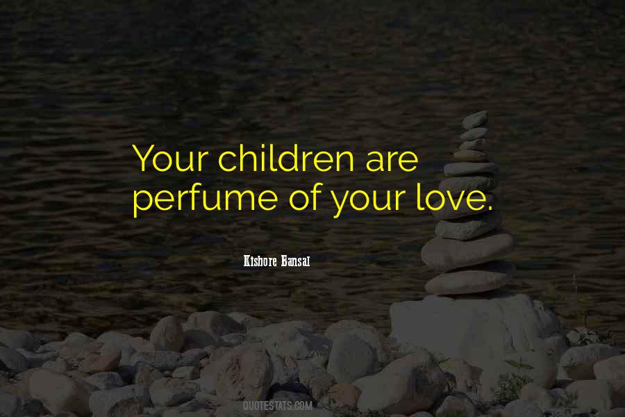 Love Perfume Quotes #1821014