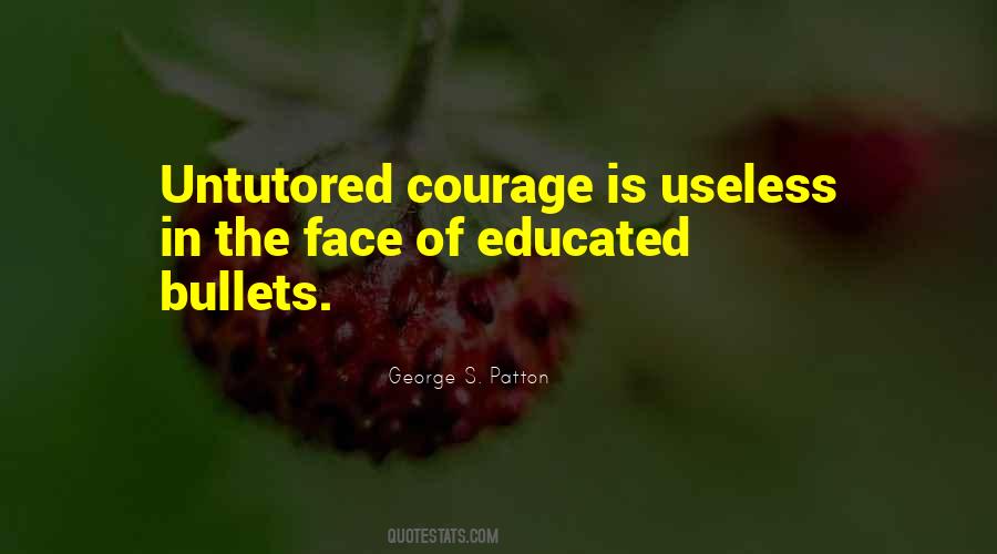 Untutored Courage Quotes #224748