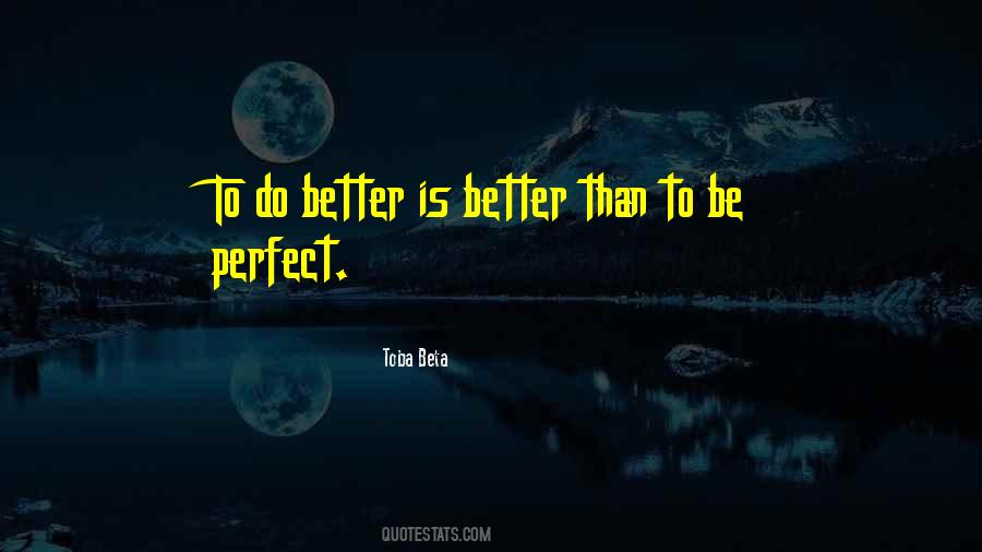 To Do Better Quotes #1263566