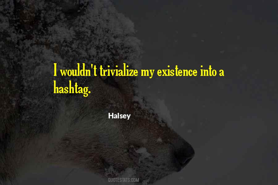 Or Trivialize Quotes #853882