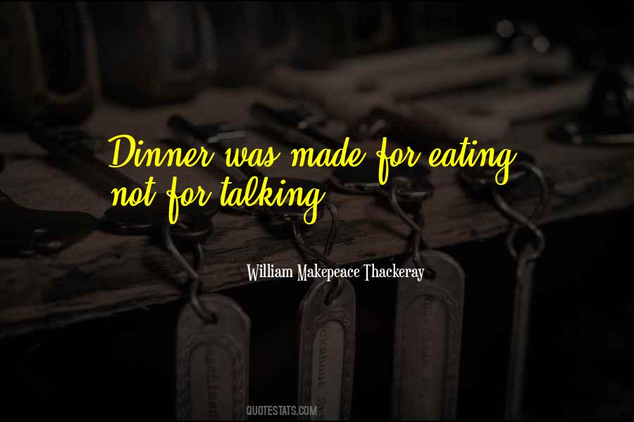 Eating Dinner Quotes #1006703