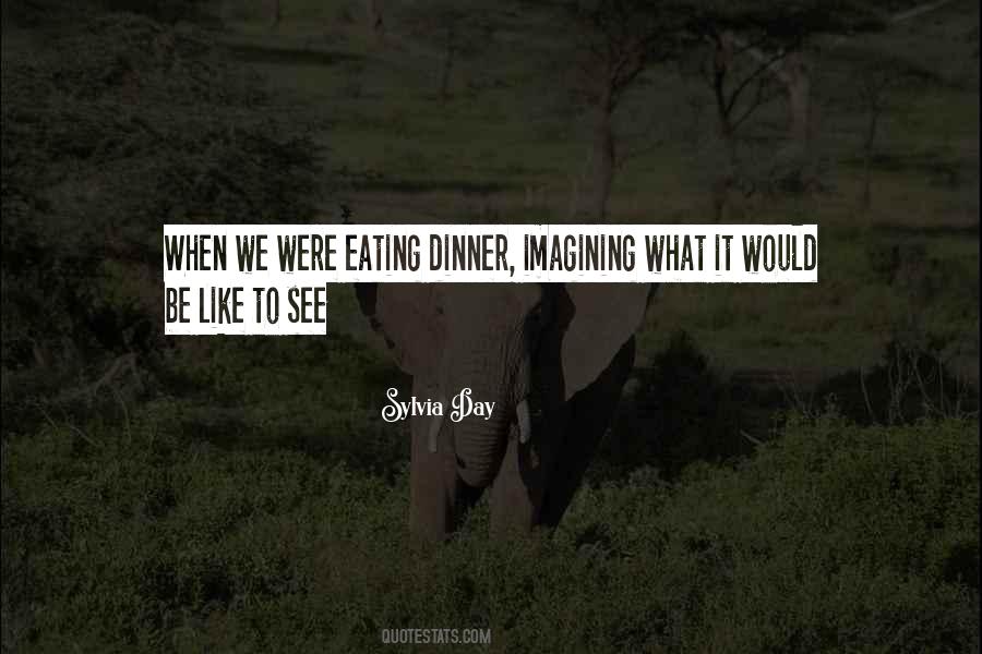 Eating Dinner Quotes #1078108