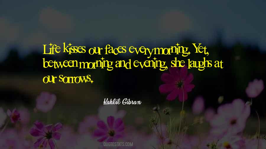 Life Kahlil Gibran Quotes #418757