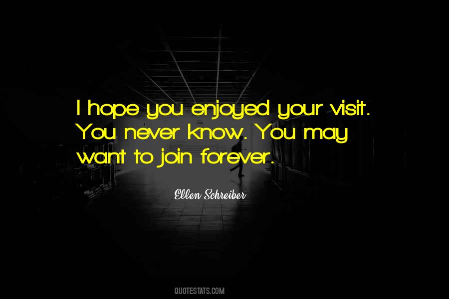 Enjoyed Your Visit Quotes #195991