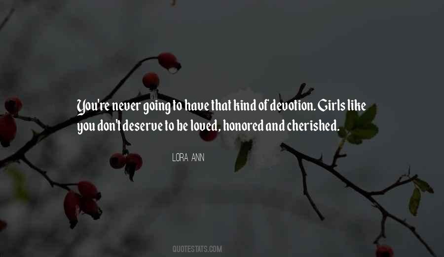 I Deserve To Be Loved Quotes #1040272