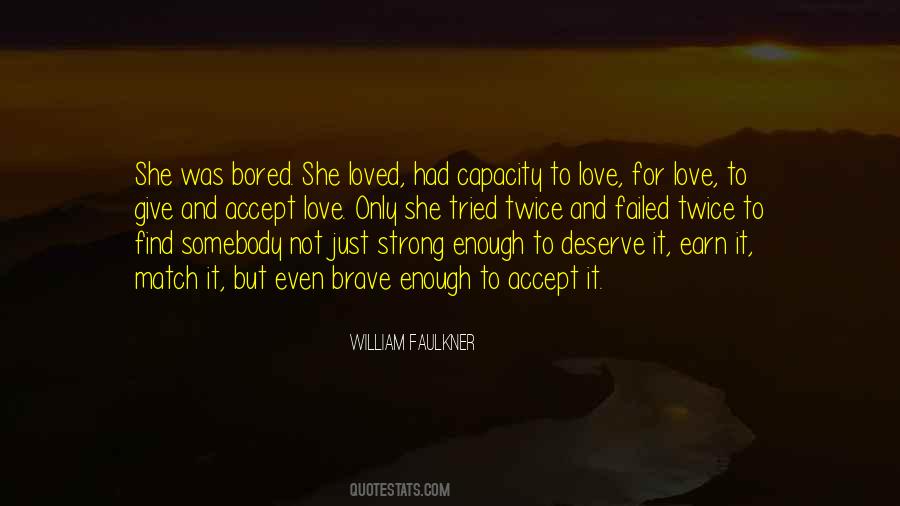 I Deserve To Be Loved Quotes #1508251