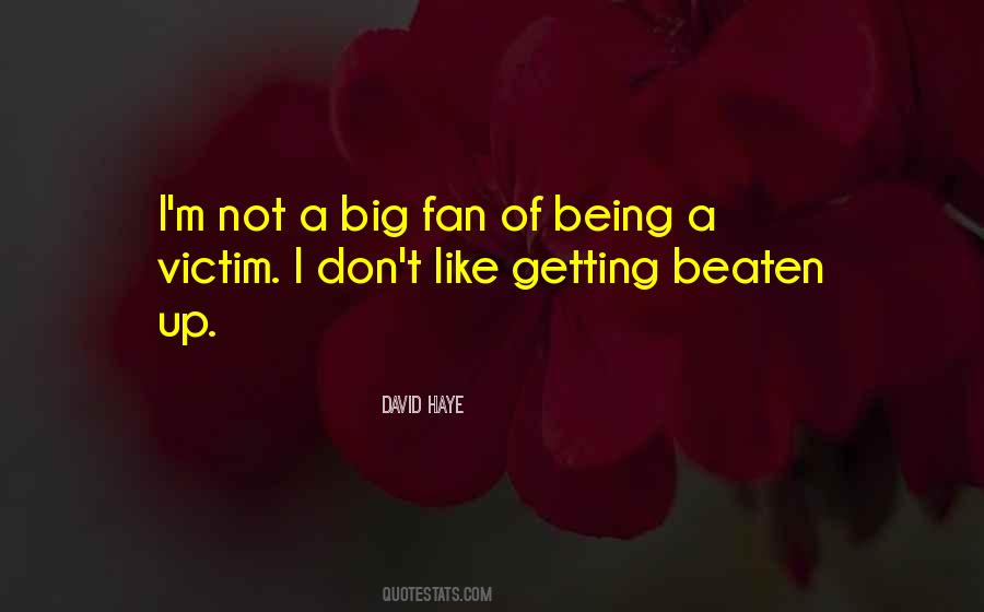 Being A Victim Quotes #106974