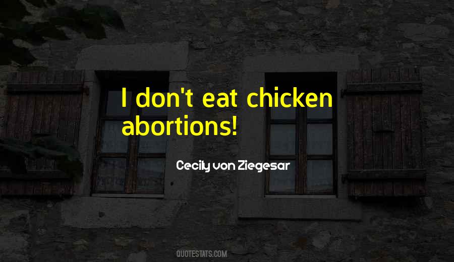 Chicken Abortions Quotes #442881