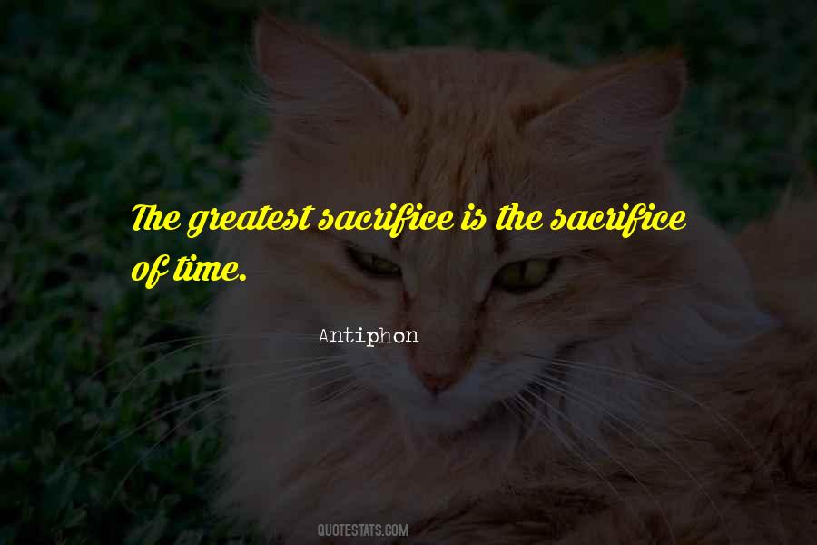 Sacrifice Of Time Quotes #1339310