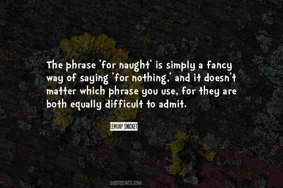 Damn Fool Idealistic Crusade Quotes #939076