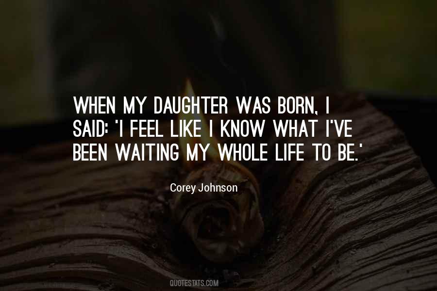 Daughter Born Quotes #1483715