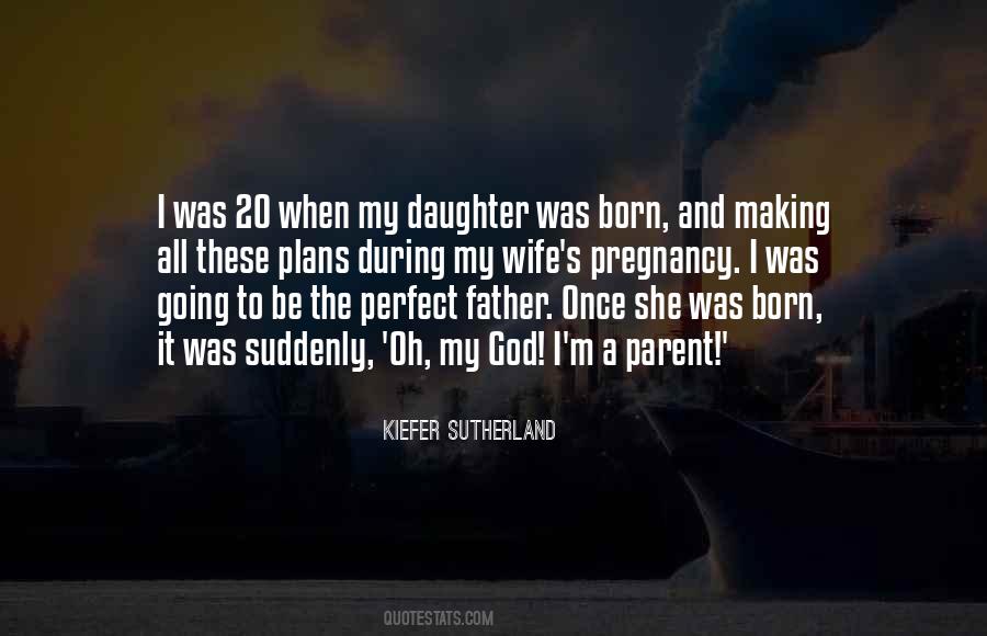 Daughter Born Quotes #148701