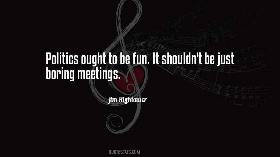 Politics Fun Quotes #508509