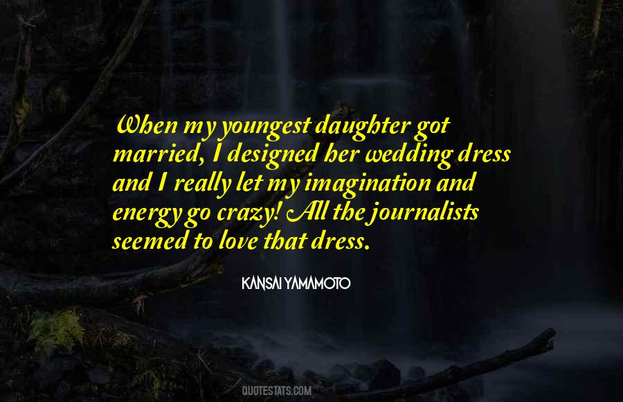 Daughter Got Married Quotes #1550959