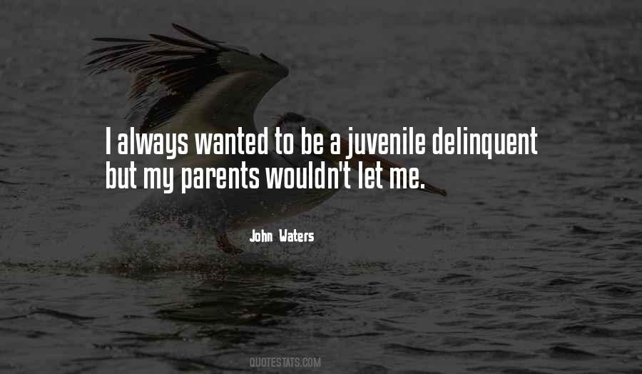 Quotes About Juvenile #467231