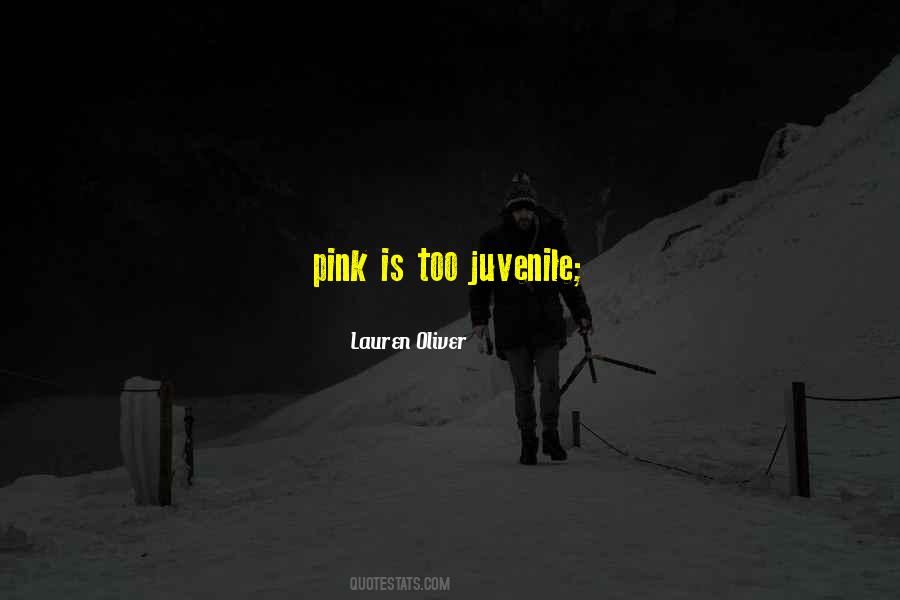 Quotes About Juvenile #942492