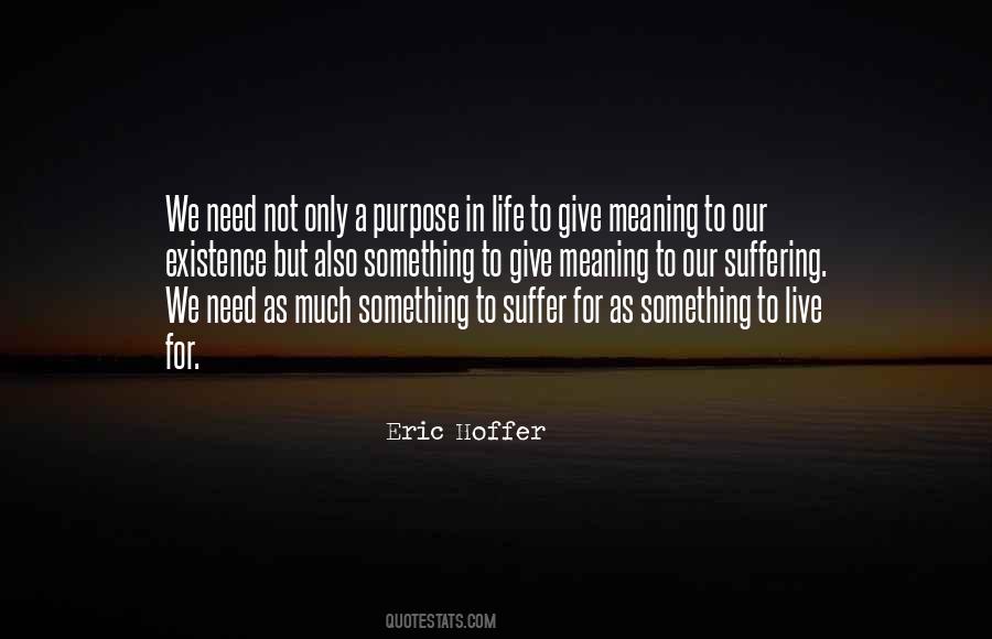 Give Life A Purpose Quotes #650357