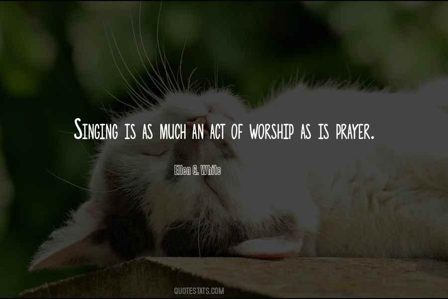 Non Singing Worship Quotes #345794
