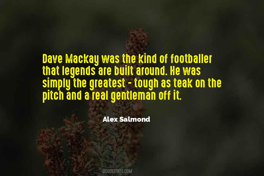 Dave Mackay Quotes #334940