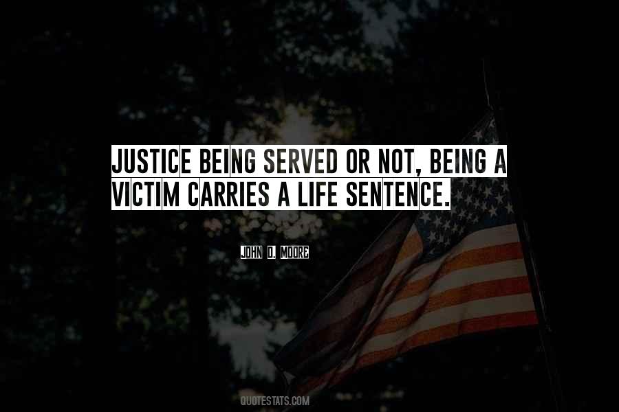 Quotes About Justice Not Being Served #1343649