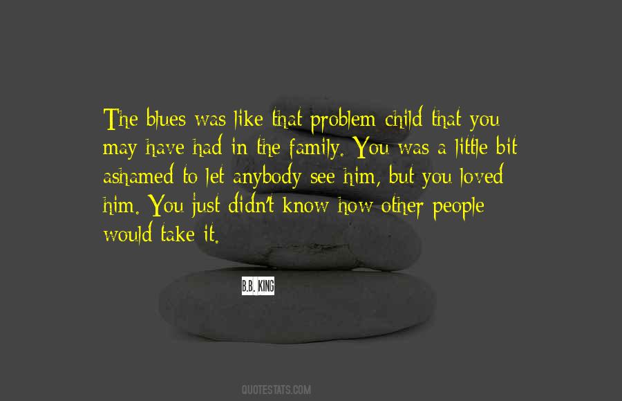 A Problem Child Quotes #914623